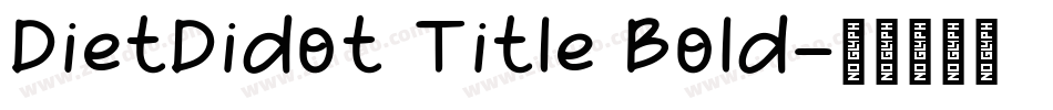DietDidot Title Bold字体转换